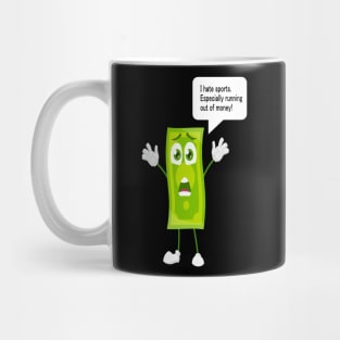 Running out of money Mug